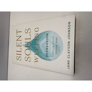 Silent Souls Weeping Depression Jane Clayson Johnson Hardcover Deseret Book 2018